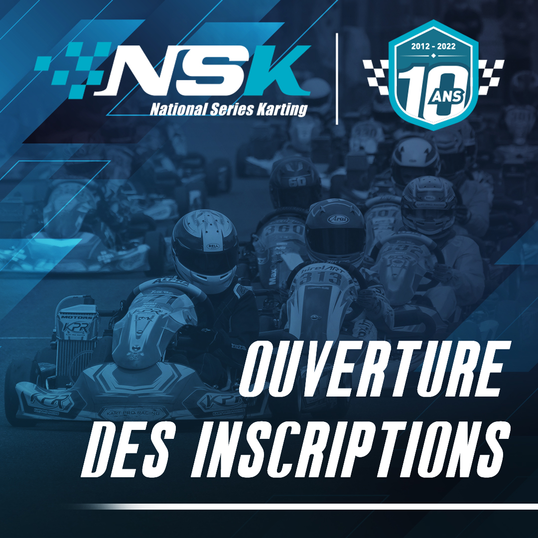 NSK - OUVERTURE DES INSCRIPTIONS